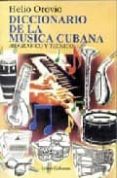 diccionario de la musica cubana: biografico y tecnico (2ª ed.)-helio orovio-9789591000484 diccionario de la musica cubana: biografico y tecnico (2ª ed.)-helio orovio-9789591000484