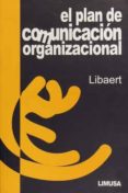 el plan de comunicacion organizacional: como definir y organizar la estrategia de comunicacion-thierry libaert-9789681863784 el plan de comunicacion organizacional: como definir y organizar la estrategia de comunicacion-thierry libaert-9789681863784