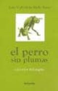 el perro sin plumas-joão cabral de melo neto-9789875141384 el perro sin plumas-joão cabral de melo neto-9789875141384