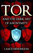 Top descarga de libros electrónicos TOR AND THE DARK ART OF ANONYMITY de 