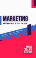 MARKETING DES MÉDIAS SOCIAUX: STRATÉGIES POUR ENGAGER ET CONVERTIR LE PUBLIC  (edición en francés)