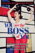 YOU ARE THE BOSS OF YOU