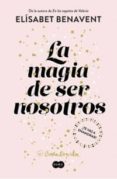 la magia de ser nosotros (bilogia sofia 2) (ejemplar firmado por la autora)-elisabet benavent-2910020478094 la magia de ser nosotros (bilogia sofia 2) (ejemplar firmado por la autora)-elisabet benavent-2910020478094