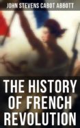 Descargas de libros de Amazon para Android THE HISTORY OF FRENCH REVOLUTION