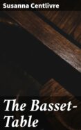 Descarga de libros THE BASSET-TABLE
         (edición en inglés) de SUSANNA CENTLIVRE