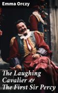 Ebooks para descargas THE LAUGHING CAVALIER & THE FIRST SIR PERCY  (edición en inglés) iBook ePub (Spanish Edition) de EMMA ORCZY