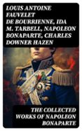 THE COLLECTED WORKS OF NAPOLEON BONAPARTE  (edición en inglés)