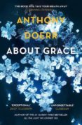 about grace-anthony doerr-9780007146994 about grace-anthony doerr-9780007146994