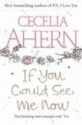 if you could see me now-cecelia ahern-9780007198894 if you could see me now-cecelia ahern-9780007198894