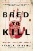 bred to kill-franck thilliez-9780143127994 bred to kill-franck thilliez-9780143127994