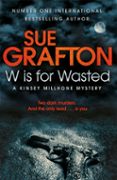 w is for wasted-sue grafton-9780330512794 w is for wasted-sue grafton-9780330512794