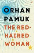 the red-haired woman-orhan pamuk-9780571330294 the red-haired woman-orhan pamuk-9780571330294
