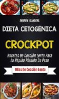 dieta cetogenica: crockpot: recetas de coccion lenta para la rapida perdida de peso (ollas de coccion lenta) (ebook)-9781547516094 dieta cetogenica: crockpot: recetas de coccion lenta para la rapida perdida de peso (ollas de coccion lenta) (ebook)-9781547516094