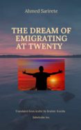 Descargar kindle books para ipad THE DREAM OF EMIGRATING AT TWENTY de   in Spanish