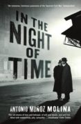 in the night of time-antonio muñoz molina-9781781255094 in the night of time-antonio muñoz molina-9781781255094