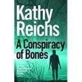 a conspiracy of bones-kathy reichs-9781785151194 a conspiracy of bones-kathy reichs-9781785151194