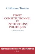 Ebook ita ipad descarga gratuita DROIT CONSTITUTIONNEL ET INSTITUTIONS POLITIQUES  (edición en francés)