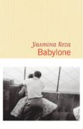 babylone (prix renaudot 2016)-yasmina reza-9782081375994 babylone (prix renaudot 2016)-yasmina reza-9782081375994
