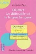 dejouer les difficultes de la langue française: eviter les pieges , en fait, c est facile !-mathilde paris-9782266168694 dejouer les difficultes de la langue française: eviter les pieges , en fait, c est facile !-mathilde paris-9782266168694