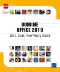 domine office 2010: word, excel, powerpoint y outlook-9782746063594 domine office 2010: word, excel, powerpoint y outlook-9782746063594