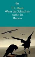 wenn das schlachten vorbei ist-t. c. boyle-9783423142694 wenn das schlachten vorbei ist-t. c. boyle-9783423142694
