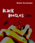 Libro en línea para leer gratis sin descarga BLACK BEETLES 9783748723394 (Spanish Edition) DJVU