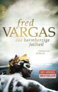 das barmherzige fallbeil-fred vargas-9783809026594 das barmherzige fallbeil-fred vargas-9783809026594