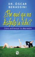 ¿por que ya no disfruto la vida? (ebook)-9786070743894 ¿por que ya no disfruto la vida? (ebook)-9786070743894