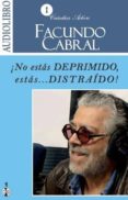¡no estas deprimido, estas, distraido! (audiolibro)-facundo cabral-9786078095094 ¡no estas deprimido, estas, distraido! (audiolibro)-facundo cabral-9786078095094