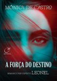 Descargando libros gratis sobre kindle fire A FORÇA DO DESTINO
        EBOOK (edición en portugués) de MÔNICA DE CASTRO, LEONEL 9786557920794