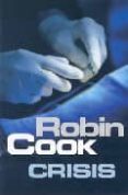 crisis (serie jack stapleton & laurie montgomery 6)-robin cook-9788401336294 crisis (serie jack stapleton & laurie montgomery 6)-robin cook-9788401336294