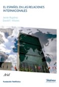 el español en las relaciones internacionales-javier ruperez-david f. vitores-9788408034094 el español en las relaciones internacionales-javier ruperez-david f. vitores-9788408034094