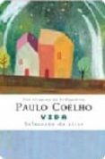 vida (seleccion de citas)-paulo coelho-9788408072294 vida (seleccion de citas)-paulo coelho-9788408072294