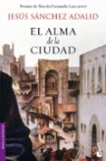 el alma de la ciudad-jesus sanchez adalid-9788408079194 el alma de la ciudad-jesus sanchez adalid-9788408079194