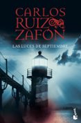 las luces de septiembre-carlos ruiz zafon-9788408080794 las luces de septiembre-carlos ruiz zafon-9788408080794
