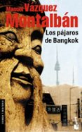 los pajaros de bangkok-manuel vazquez montalban-9788408083894 los pajaros de bangkok-manuel vazquez montalban-9788408083894