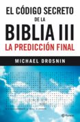 (pe) el codigo secreto de la biblia iii: la prediccion final-michael drosnin-9788408101994 (pe) el codigo secreto de la biblia iii: la prediccion final-michael drosnin-9788408101994