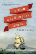 el mar de los hombres libres (ebook)-andres vidal-9788408114994 el mar de los hombres libres (ebook)-andres vidal-9788408114994