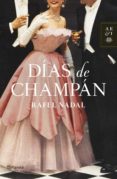dias de champan-rafel nadal-9788408126294 dias de champan-rafel nadal-9788408126294