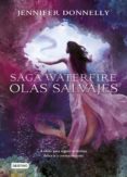 olas salvajes (saga waterfire nº 2)-jennifer donnelly-9788408141594 olas salvajes (saga waterfire nº 2)-jennifer donnelly-9788408141594