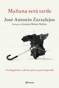 mañana será tarde (ebook)-jose antonio zarzalejos-9788408142294 mañana será tarde (ebook)-jose antonio zarzalejos-9788408142294