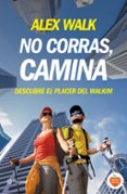 no corras, camina-alex walk-9788408144694 no corras, camina-alex walk-9788408144694