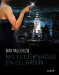 mil luciérnagas en el jardín (ebook)-mar vaquerizo-9788408154594 mil luciérnagas en el jardín (ebook)-mar vaquerizo-9788408154594