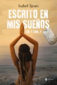 escrito en mis sueños-isabel keats-9788408166894 escrito en mis sueños-isabel keats-9788408166894