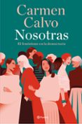 Descargando ebooks a ipad gratis NOSOTRAS
				EBOOK (Literatura española) MOBI DJVU de CARMEN CALVO 9788408285694
