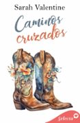 Descarga gratuita de libros electrónicos de texto. CAMINOS CRUZADOS de SARAH VALENTINE in Spanish