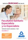 facultativo sanitario especialista y no especialista del servicio murciano de salud: temario parte general y test (vol. 2)-9788414211694 facultativo sanitario especialista y no especialista del servicio murciano de salud: temario parte general y test (vol. 2)-9788414211694