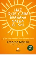 haz que cada mañana salga el sol-arancha merino-9788415320494 haz que cada mañana salga el sol-arancha merino-9788415320494