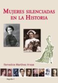 mujeres silenciadas en la historia-remedios martinez anaya-9788415387794 mujeres silenciadas en la historia-remedios martinez anaya-9788415387794