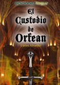 el custodio de orfean (ebook)-carlos alvariño-9788415623694 el custodio de orfean (ebook)-carlos alvariño-9788415623694